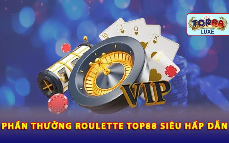 phan-thuong-roulette-top88-sieu-hap-dan