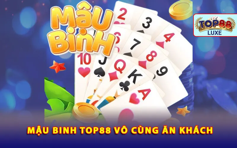 tro-choi-mau-binh-top88-vo-cung-an-khach