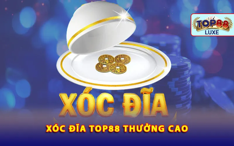 xoc-dia-top88-thuong-cao