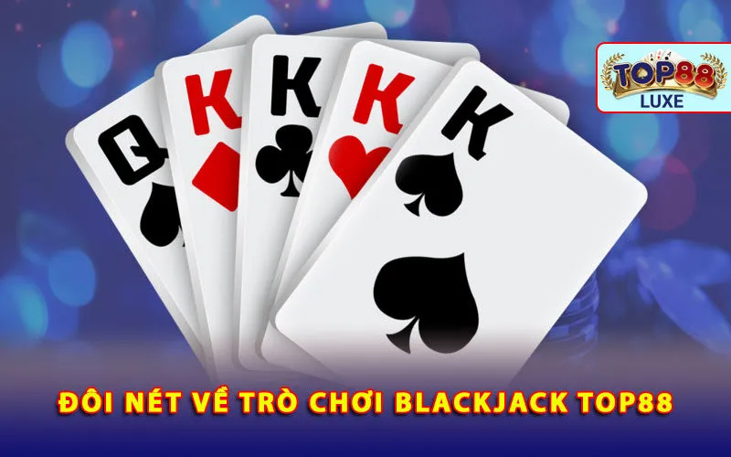 doi-net-ve-tro-choi-blackjack-top88